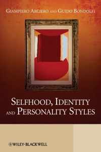 Selfhood, Identity and Personality Styles