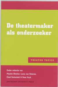 Theater Topics  -   De theatermaker als onderzoeker