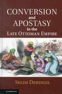 Conversion and Apostasy in the Late Ottoman Empire