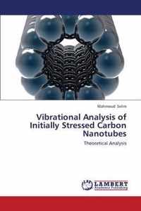 Vibrational Analysis of Initially Stressed Carbon Nanotubes