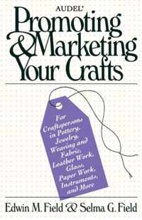 Audel Promoting and Marketing Your Crafts