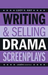 Writing & Selling Drama Screenplays