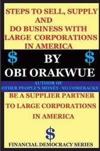 Steps To Sell, Supply And Do Business With Large Corporations in America