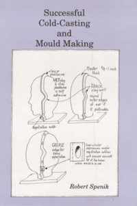 Successful Cold Casting and Mould Making