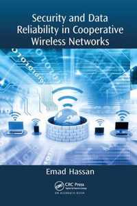 Security and Data Reliability in Cooperative Wireless Networks