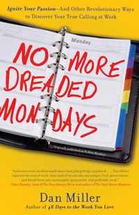 No More Dreaded Mondays