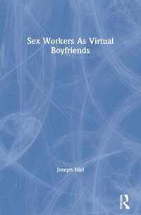 Sex Workers As Virtual Boyfriends