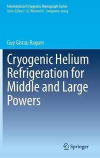 Cryogenic Helium Refrigeration for Middle and Large Powers