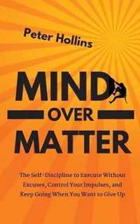 Mind Over Matter