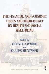 The Financial and Economic Crises and Their Impact on Health and Social Well-Being