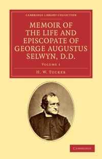 Memoir of the Life and Episcopate of George Augustus Selwyn, D.d.