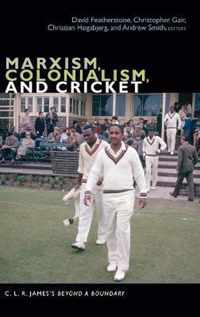 Marxism, Colonialism, and Cricket