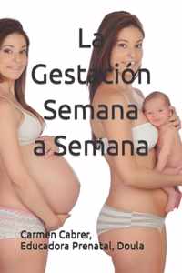 La Gestacion Semana a Semana