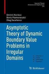 Asymptotic Theory of Dynamic Boundary Value Problems in Irregular Domains