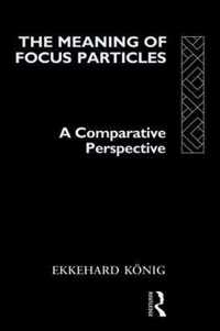 The Meaning of Focus Particles
