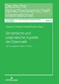 Semantische Und Pragmatische Aspekte Der Grammatik