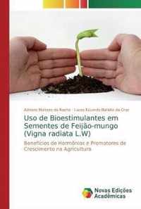 Uso de Bioestimulantes em Sementes de Feijao-mungo (Vigna radiata L.W)