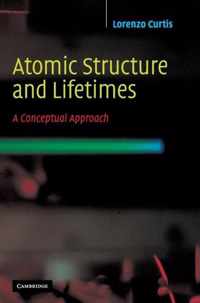 Atomic Structure and Lifetimes