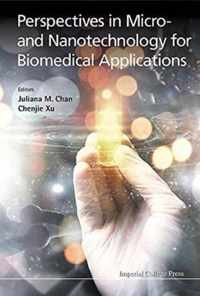 Perspectives in Micro- And Nanotechnology for Biomedical Applications