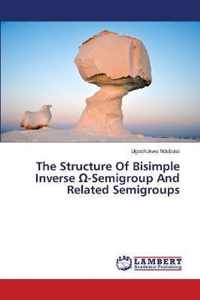 The Structure Of Bisimple Inverse -Semigroup And Related Semigroups