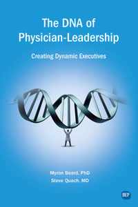 The DNA of Physician Leadership