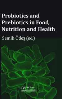 Probiotics and Prebiotics in Food, Nutrition and Health