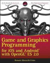 Game and Graphics Programming for iOS and Android with OpenGL ES 2.0