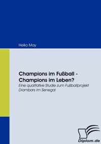 Champions im Fussball - Champions im Leben?