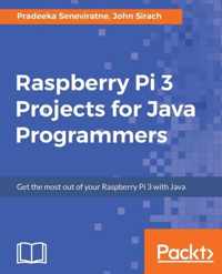 Raspberry Pi 3 Projects for Java Programmers