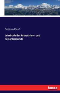 Lehrbuch der Mineralien- und Felsartenkunde