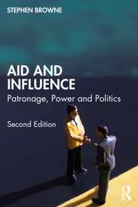 Aid and Influence: Patronage, Power and Politics