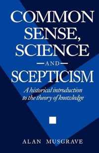 Common Sense, Science and Scepticism