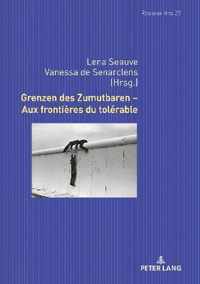 Grenzen Des Zumutbaren - Aux Frontieres Du Tolerable