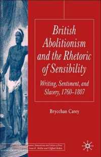 British Abolitionism And the Rhetoric of Sensibility