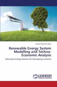 Renewable Energy System Modelling and Techno-Economic Analysis