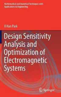 Design Sensitivity Analysis and Optimization of Electromagnetic Systems