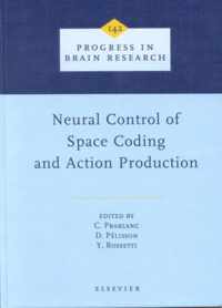 Neural Control of Space Coding and Action Production