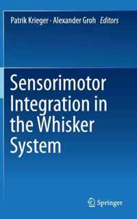 Sensorimotor Integration in the Whisker System