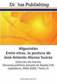 Afganistan. Entre otras, la postura de Jose Antonio Alonso Suarez