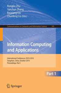 Information Computing and Applications Part I