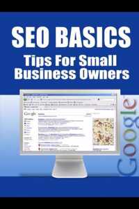 Seo Basics - Tips for Small Business Owners
