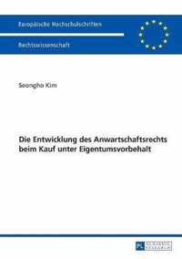 Die Entwicklung Des Anwartschaftsrechts Beim Kauf Unter Eigentumsvorbehalt