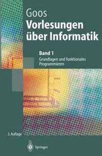 Vorlesungen A1/4ber Informatik: Band 1: Grundlagen Und Funktionales Programmieren