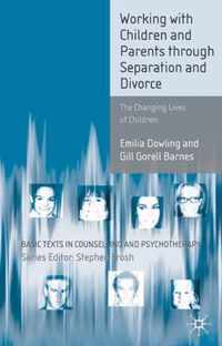 Working with Children and Parents through Separation and Divorce