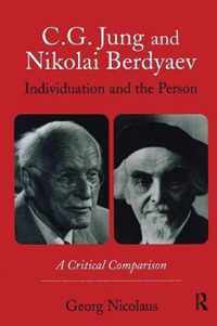 C.G. Jung and Nikolai Berdyaev: Individuation and the Person