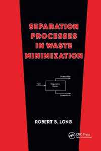 Separation Processes in Waste Minimization