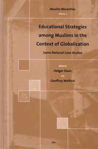 Educational Strategies Among Muslims in the Context of Globalization: Some National Case Studies