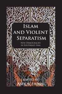 Islam and Violent Separatism