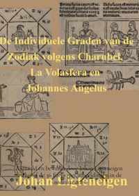 De Individuele Graden van de Zodiak volgens Charubel, La Volasfera en Johannes Angelus