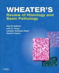 Wheater's Review of Histology & Basic Pathology